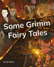 Book cover of: Some Grimm Fairy Tales