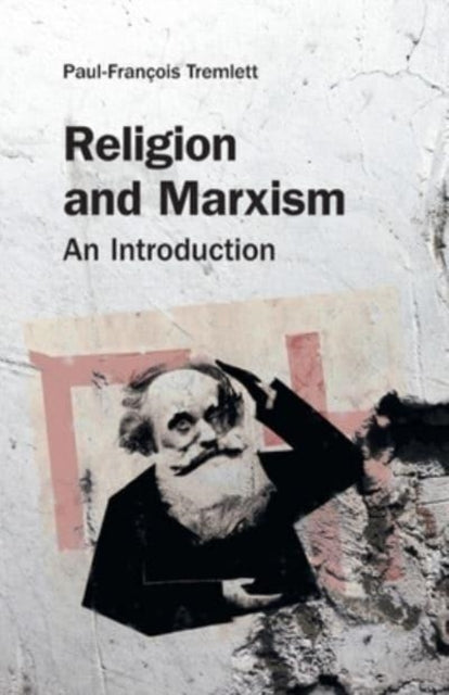 Book cover of: Religion and Marxism. By: Paul-François Tremlett