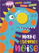 Book cover of: Make Some Noise!