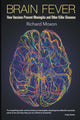 Book cover of: Brain Fever: How Vaccines Prevent Meningitis And Other Killer Diseases. By: Richard Moxon