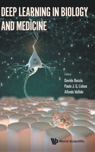 Book cover of: Deep Learning In Biology And Medicine. By: Davide Bacciu