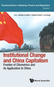 Book cover of: Institutional Change And China Capitalism: Frontier Of Cliometrics And Its Application To China. By: Antoine Le Riche