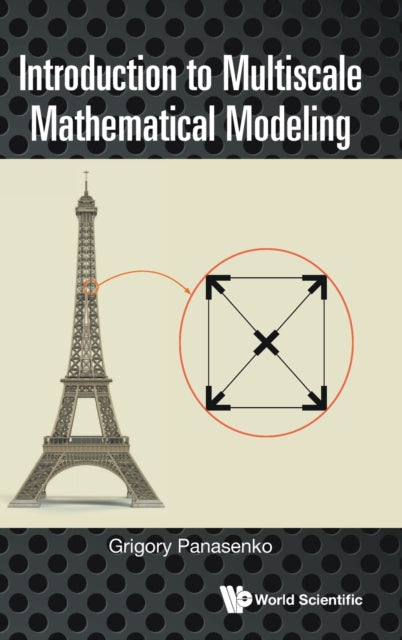 Book cover of: Introduction To Multiscale Mathematical Modeling. By: Grigory Panasenko