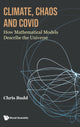 Book cover of: Climate, Chaos And Covid: How Mathematical Models Describe The Universe. By: Chris Budd