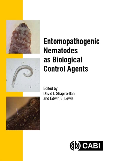 Book cover of: Entomopathogenic Nematodes as Biological Control Agents. By: Steven P. Arthurs