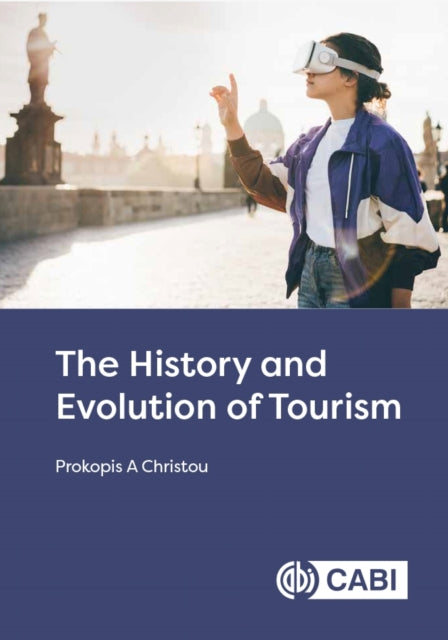 Book cover of: History and Evolution of Tourism. By: Prokopis A. Christou