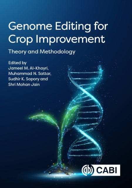 Book cover of: Genome Editing for Crop Improvement. By: Jameel M. Al-Khayri