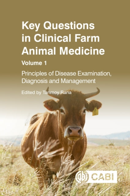 Book cover of: Key Questions in Clinical Farm Animal Medicine, Volume 1. By: Tanmoy Rana