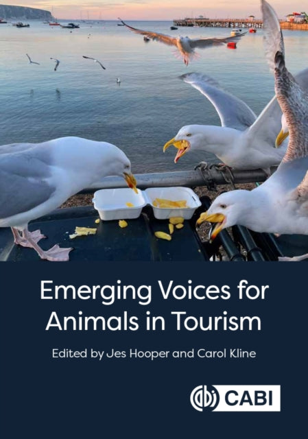 Book cover of: Emerging Voices for Animals in Tourism. By: Jes Hooper
