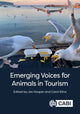 Book cover of: Emerging Voices for Animals in Tourism. By: Jes Hooper