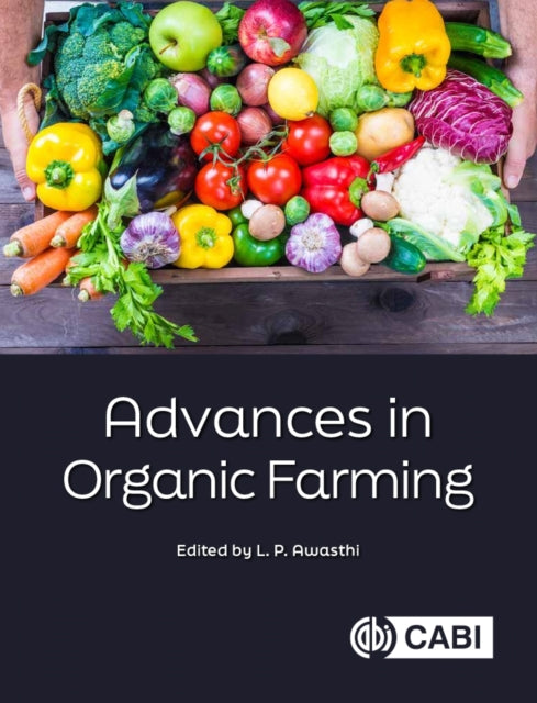 Book cover of: Advances in Organic Farming. By: L. P. Awasthi
