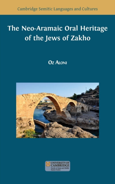 Book cover of: Neo-Aramaic Oral Heritage of the Jews of Zakho. By: Oz Aloni