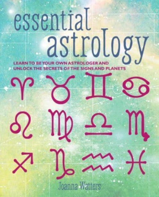 Book cover of: Essential Astrology. By: Joanna Watters