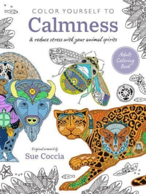 Book cover of: Color Yourself to Calmness. By: Sue Coccia