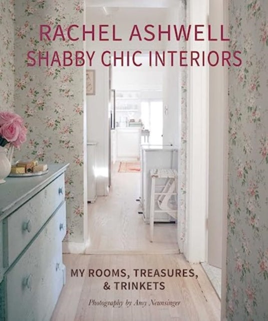 Book cover of: Rachel Ashwell Shabby Chic Interiors. By: Rachel Ashwell