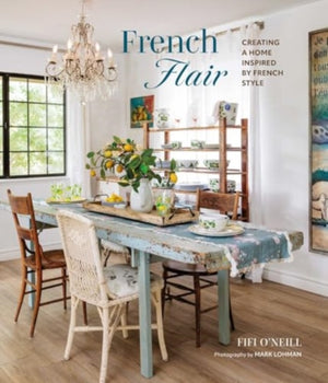 French Flair, Creating a Home Inspired by French Style