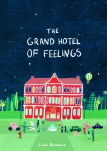 Grand Hotel of Feelings 9781800660410 Lidia Brankovic