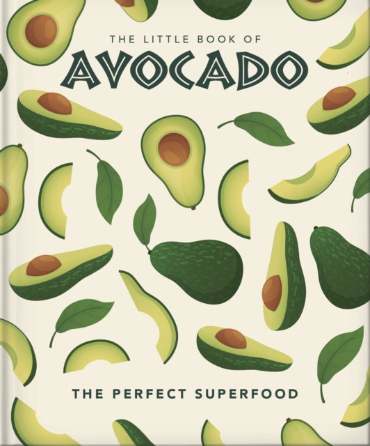 Book cover of: Little Book of Avocado. By: Orange Hippo