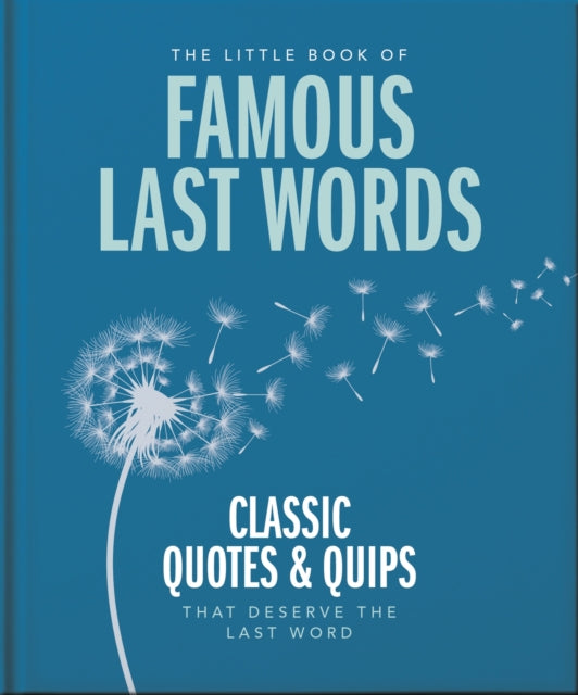 Book cover of: Little Book of Famous Last Words. By: Orange Orange Hippo!