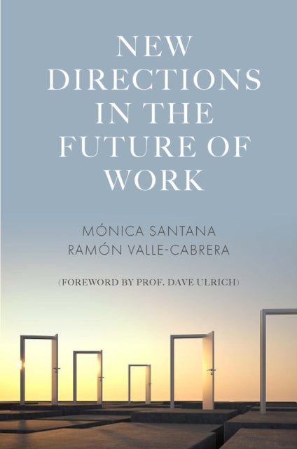 Book cover of: New Directions in the Future of Work. By: Mónica Santana