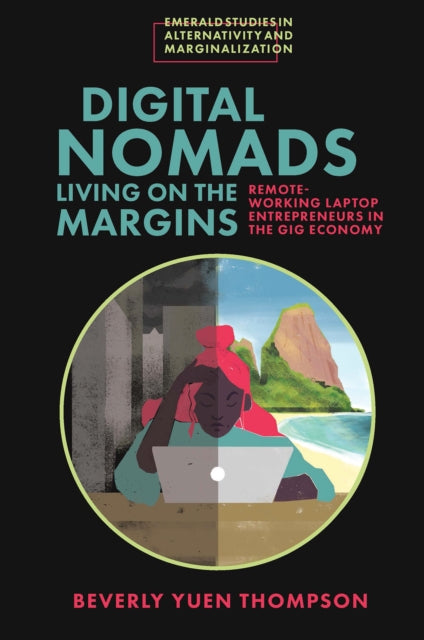 Book cover of: Digital Nomads Living on the Margins. By: Beverly Yuen Thompson