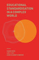 Book cover of: Educational Standardisation in a Complex World. By: Hanne Riese