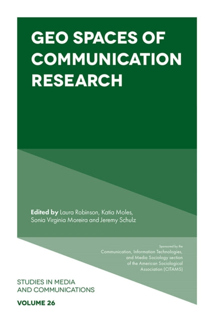 Book cover of: Geo Spaces of Communication Research. By: Laura Robinson