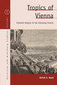 Book cover of: Tropics of Vienna. By: Ulrich E. Bach