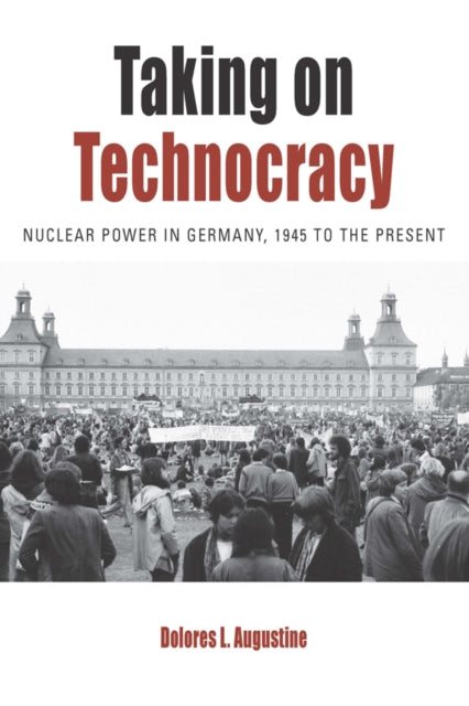Book cover of: Taking on Technocracy. By: Dolores L. Augustine