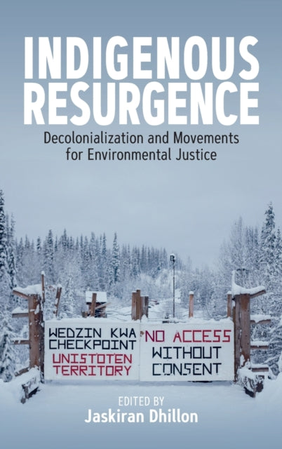 Book cover of: Indigenous Resurgence. By: Jaskiran Dhillon