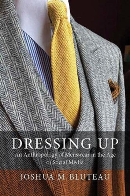 Book cover of: Dressing Up. By: Joshua M. Bluteau