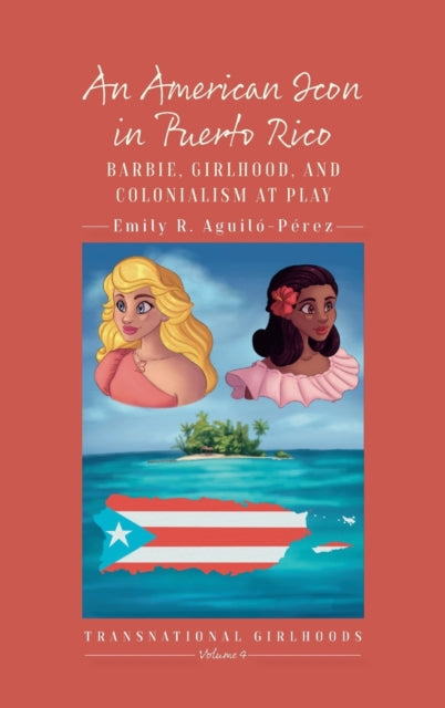 Book cover of: American Icon in Puerto Rico. By: Emily R. Aguiló-Pérez