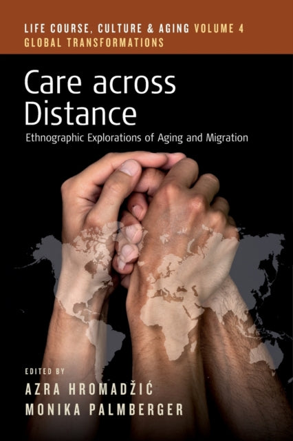 Book cover of: Care across Distance. By: Azra Hromadžić