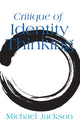 Book cover of: Critique of Identity Thinking. By: Michael Jackson
