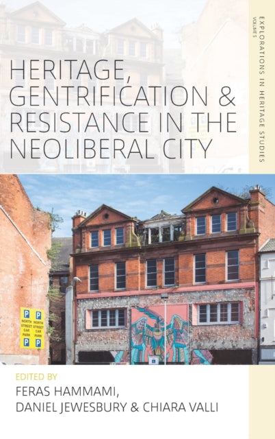Book cover of: Heritage, Gentrification and Resistance in the Neoliberal City. By: Feras Hammami