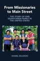 Book cover of: From Missionaries to Main Street. By: Daniel Gilhooly
