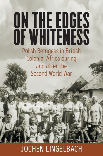 Book cover of: On the Edges of Whiteness. By: Jochen Lingelbach