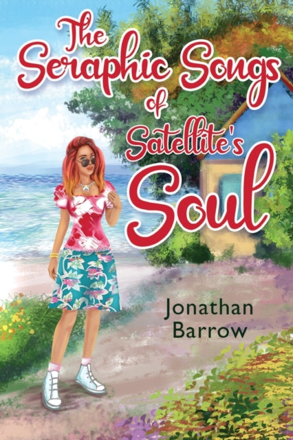 Book cover of: Seraphic Songs of Satellite's Soul. By: Jonathan Wade Barrow