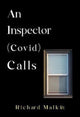 Book cover of: Inspector (Covid) Calls. By: Richard Malkin