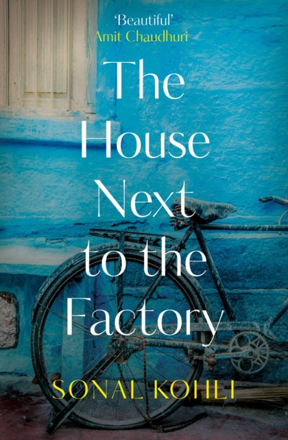 Book cover of: House Next to the Factory. By: Sonal Kohli