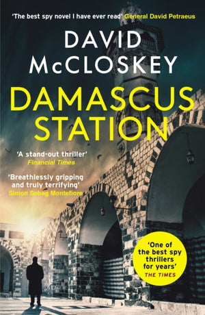 Damascus Station, 'The Best Spy Thriller of the Year' THE TIMES from co-host of hit podcast THE REST IS CLASSIFIED