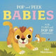 Book cover of: Pop and Peek: Babies. By: Melanie Matthews