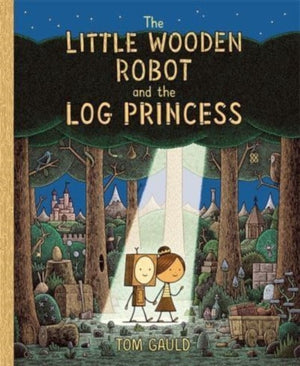 Little Wooden Robot and the Log Princess, Winner of Foyles Children’s Book of the Year