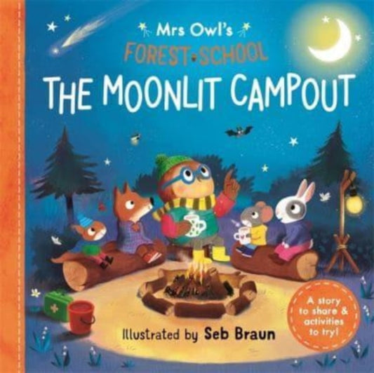 Book cover of: Mrs Owl’s Forest School: The Moonlit Campout. By: Ruth Symons