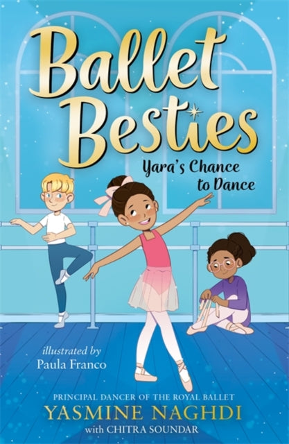 Ballet Besties: Yara's Chance to Dance 9781800785830 Yasmine Naghdi