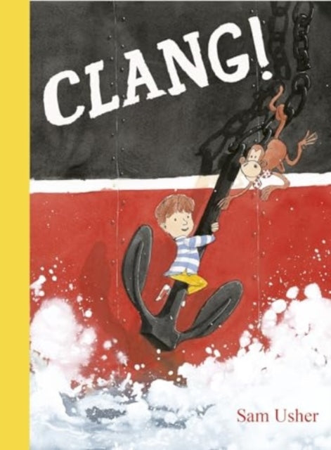 Book cover of: Clang!. By: Sam Usher