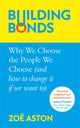 Book cover of: Building Bonds. By: Zoë Aston
