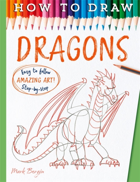 Book cover of: How To Draw Dragons. By: Mark Bergin