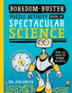 Book cover of: Boredom Buster: A Puzzle Activity Book of Spectacular Science