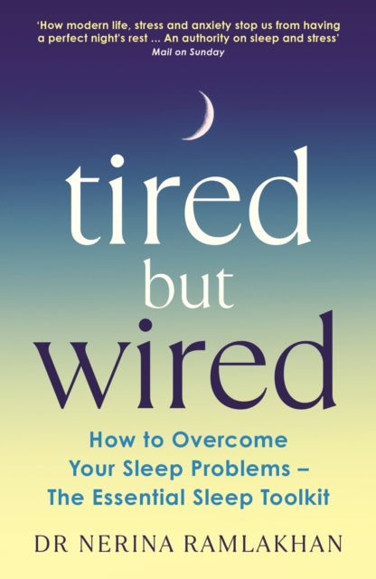 Book cover of: Tired But Wired. By: Nerina Ramlakhan